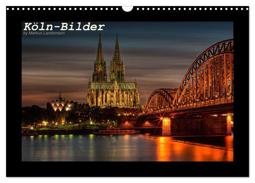 Köln-Bilder (Wandkalender 2026 DIN A3 quer) CALVENDO Monatskalender