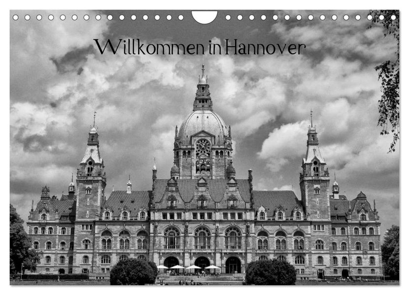 Willkommen in Hannover (Wandkalender 2026 DIN A4 quer) CALVENDO Monatskalender
