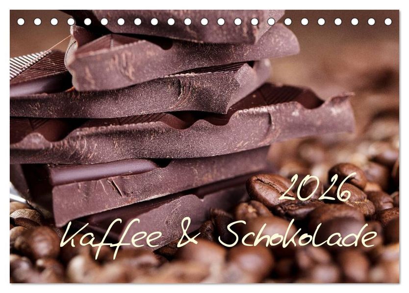 Kaffee & Schokolade (Tischkalender 2026 DIN A5 quer) CALVENDO Monatskalender