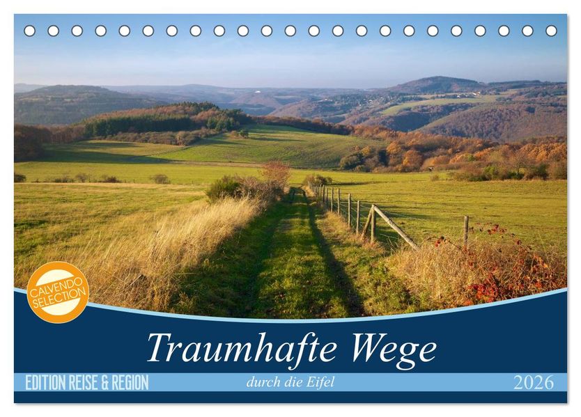 Traumhafte Wege durch die Eifel (Tischkalender 2026 DIN A5 quer) CALVENDO Monatskalender