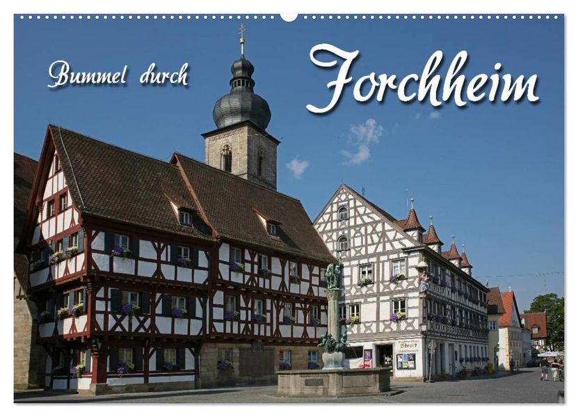 Bummel durch Forchheim (Wandkalender 2026 DIN A2 quer) CALVENDO Monatskalender