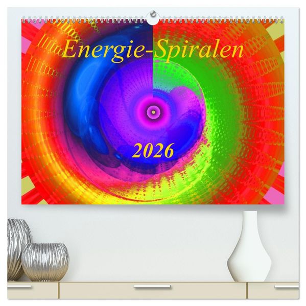 Energie-Spiralen 2026 (hochwertiger Premium Wandkalender 2026 DIN A2 quer) Kunstdruck in Hochglanz
