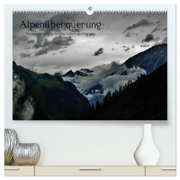 Alpenüberquerung (hochwertiger Premium Wandkalender 2026 DIN A2 quer) Kunstdruck in Hochglanz