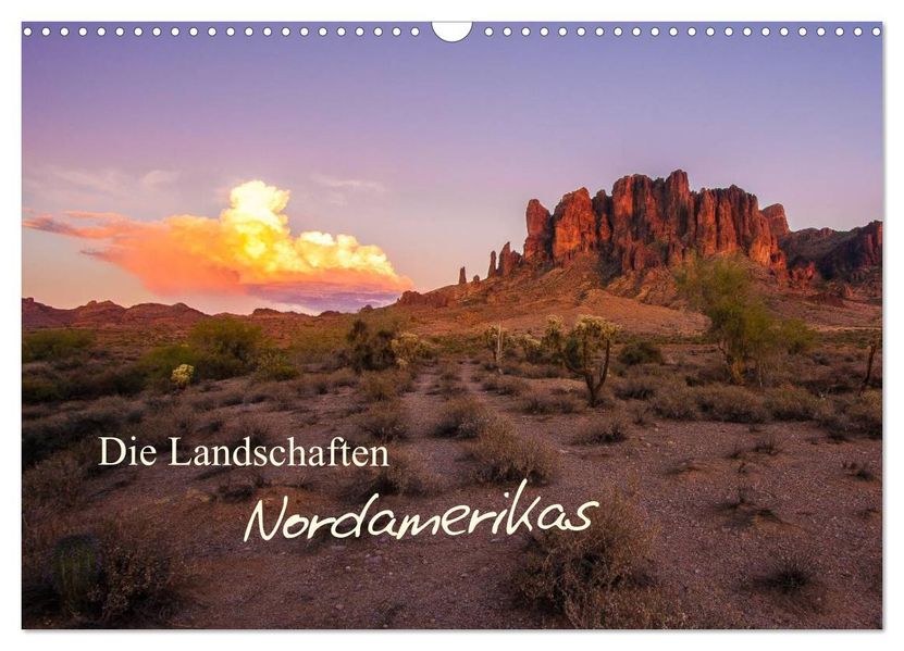 Die Landschaften Nordamerikas (Wandkalender 2026 DIN A3 quer) CALVENDO Monatskalender