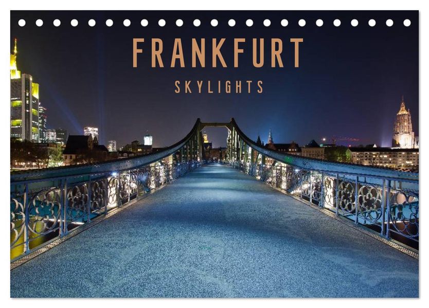 Frankfurt Skylights 2026 (Tischkalender 2026 DIN A5 quer) CALVENDO Monatskalender
