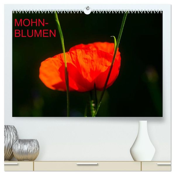 Mohnblumen (hochwertiger Premium Wandkalender 2026 DIN A2 quer) Kunstdruck in Hochglanz