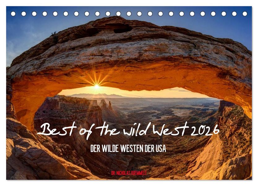 Best of the wild West 2026 (Tischkalender 2026 DIN A5 quer) CALVENDO Monatskalender