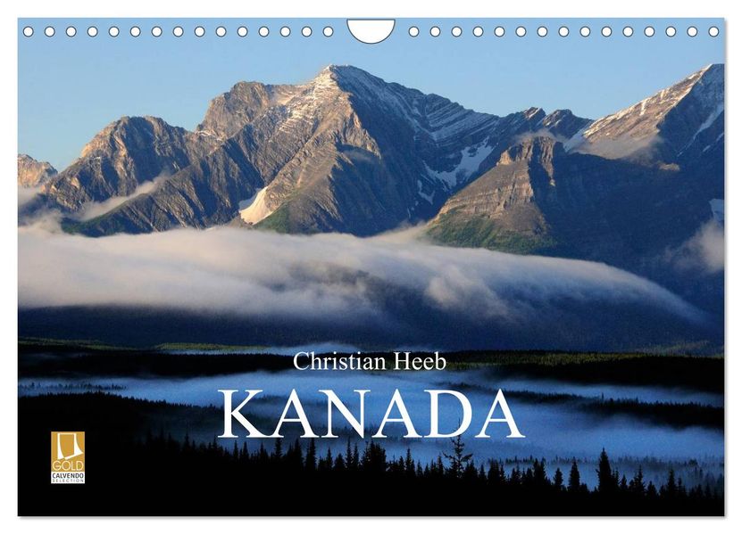 KANADA Christian Heeb (Wandkalender 2026 DIN A4 quer) CALVENDO Monatskalender