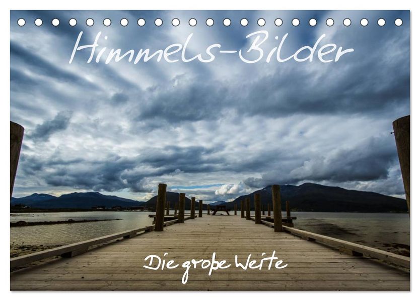Himmels-Bilder - Die große Weite (Tischkalender 2026 DIN A5 quer) CALVENDO Monatskalender