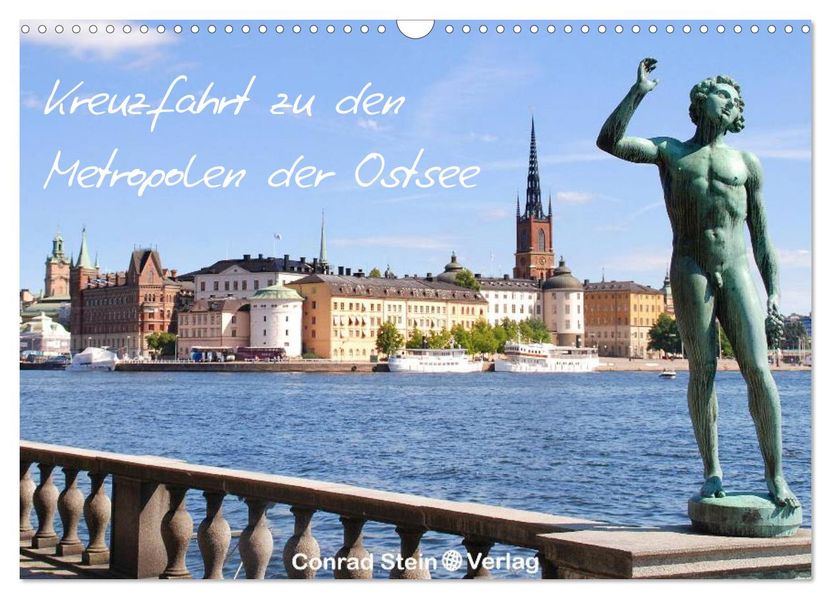 Kreuzfahrt zu den Metropolen der Ostsee - Conrad Stein Verlag (Wandkalender 2026 DIN A3 quer) CALVENDO Monatskalender