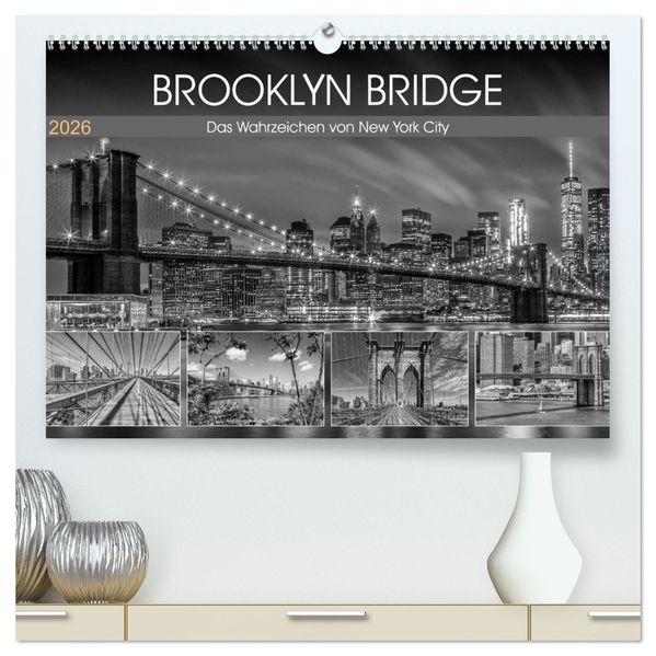 BROOKLYN BRIDGE Das Wahrzeichen von New York City (hochwertiger Premium Wandkalender 2026 DIN A2 quer) Kunstdruck in Hochglanz