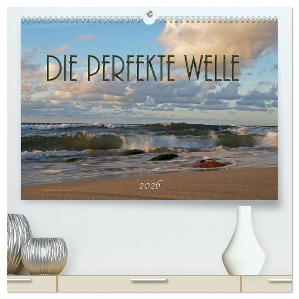 Die perfekte Welle (hochwertiger Premium Wandkalender 2026 DIN A2 quer) Kunstdruck in Hochglanz