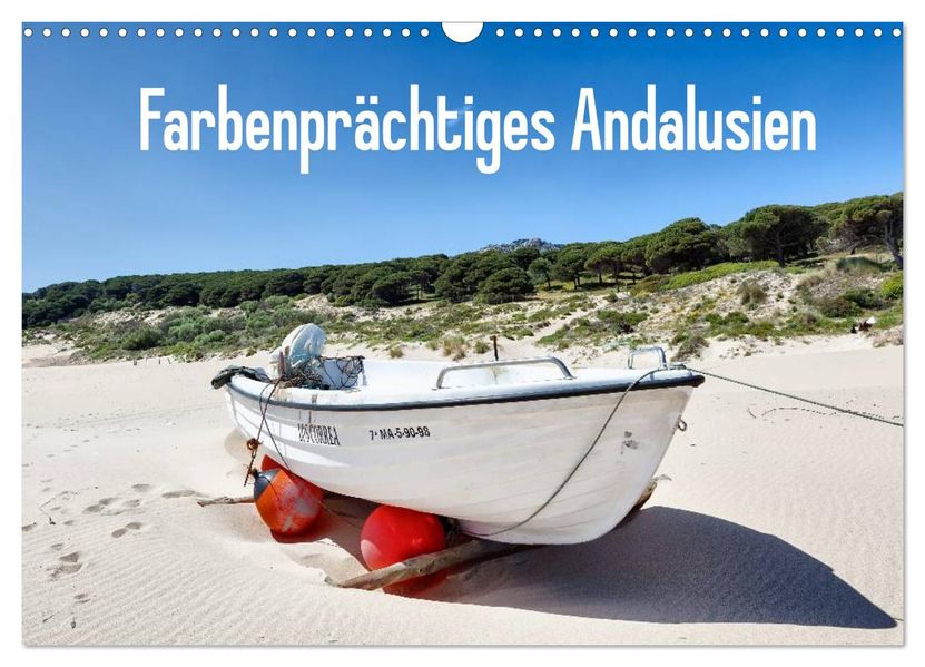 Farbenprächtiges Andalusien (Wandkalender 2026 DIN A3 quer) CALVENDO Monatskalender