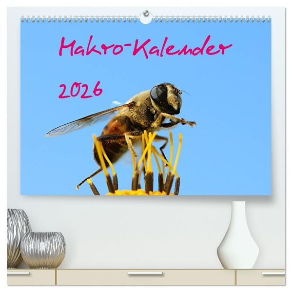 Makro-Kalender 2026 (hochwertiger Premium Wandkalender 2026 DIN A2 quer) Kunstdruck in Hochglanz