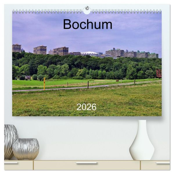 Bochum (hochwertiger Premium Wandkalender 2026 DIN A2 quer) Kunstdruck in Hochglanz