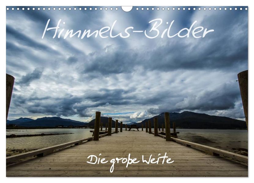 Himmels-Bilder - Die große Weite (Wandkalender 2026 DIN A3 quer) CALVENDO Monatskalender