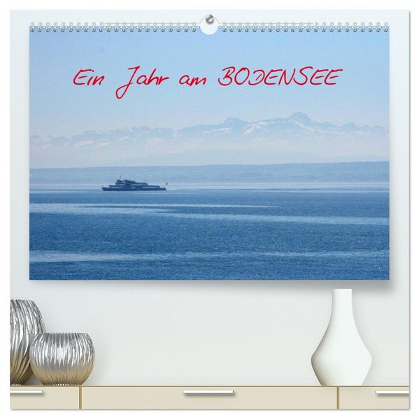 Ein Jahr am BODENSEE (hochwertiger Premium Wandkalender 2026 DIN A2 quer) Kunstdruck in Hochglanz