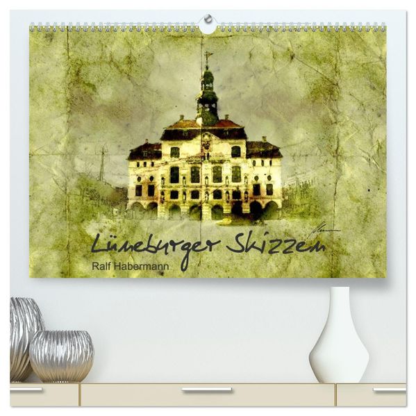 Lüneburger Skizzen (hochwertiger Premium Wandkalender 2026 DIN A2 quer) Kunstdruck in Hochglanz
