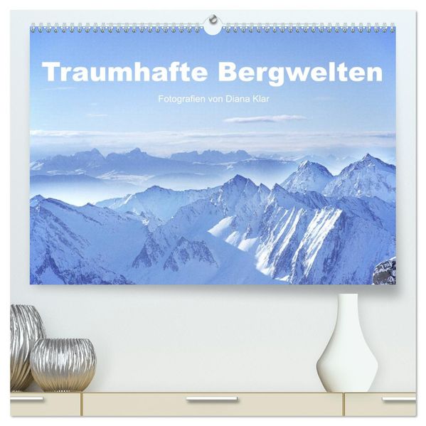 Traumhafte Bergwelten (hochwertiger Premium Wandkalender 2026 DIN A2 quer) Kunstdruck in Hochglanz