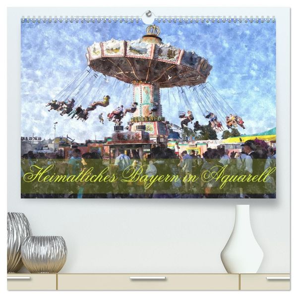 Heimatliches Bayern in Aquarell (hochwertiger Premium Wandkalender 2026 DIN A2 quer) Kunstdruck in Hochglanz