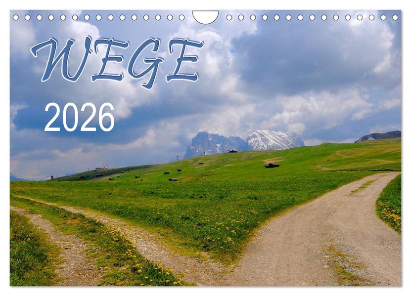 Wege 2026 (Wandkalender 2026 DIN A4 quer) CALVENDO Monatskalender