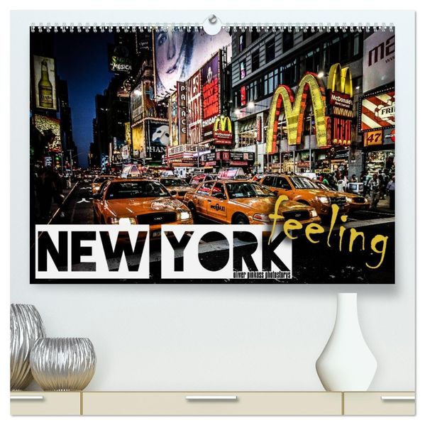 New York feeling (hochwertiger Premium Wandkalender 2026 DIN A2 quer) Kunstdruck in Hochglanz