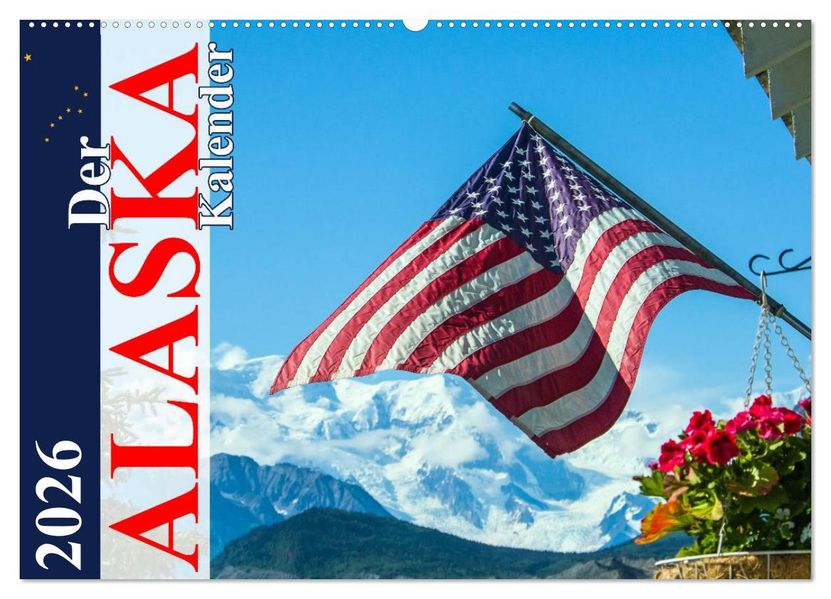 Der Alaska Kalender (Wandkalender 2026 DIN A2 quer) CALVENDO Monatskalender