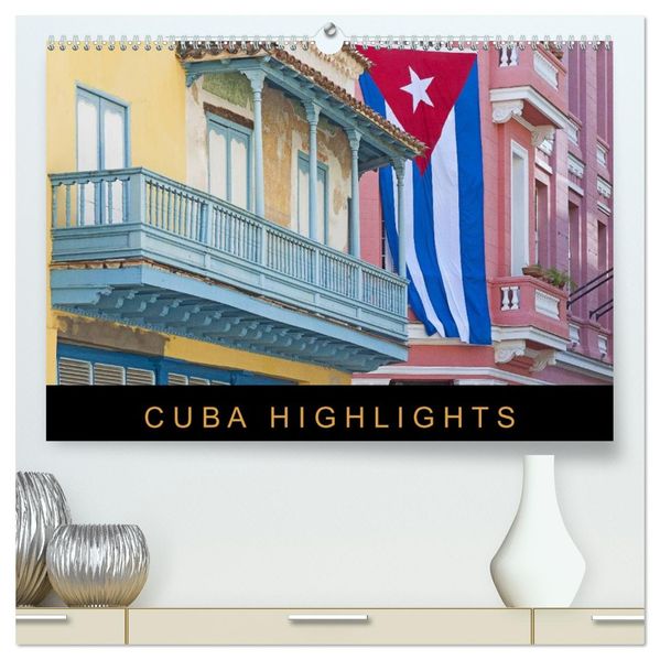 Cuba Highlights (hochwertiger Premium Wandkalender 2026 DIN A2 quer) Kunstdruck in Hochglanz