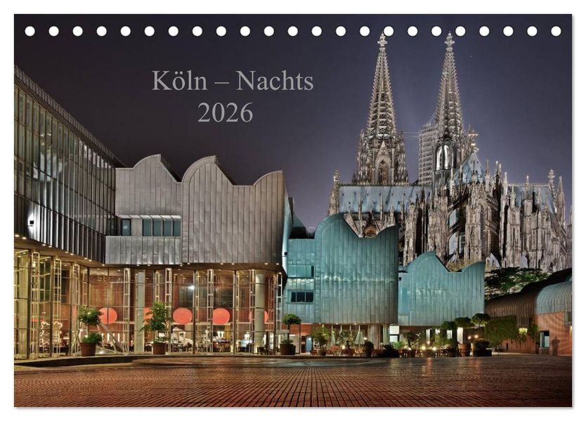 Köln - Nachts 2026 (Tischkalender 2026 DIN A5 quer) CALVENDO Monatskalender