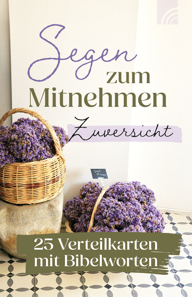Zuversicht - Segen zum Mitnehmen