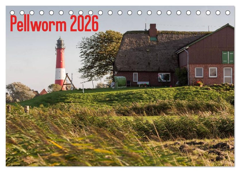 Pellworm 2026 (Tischkalender 2026 DIN A5 quer) CALVENDO Monatskalender