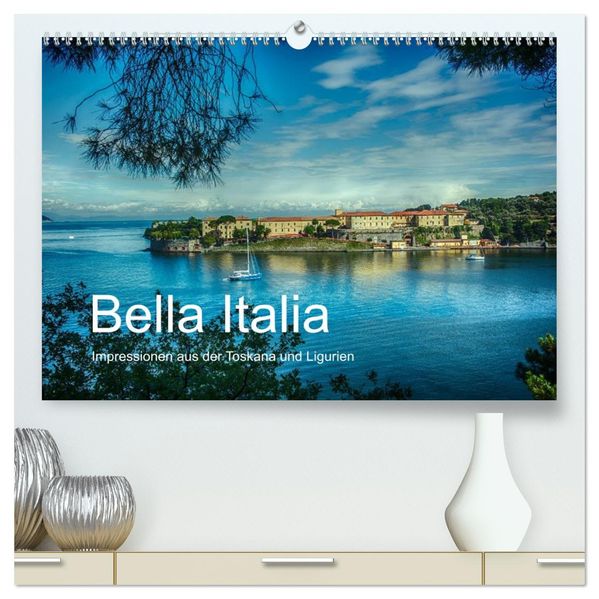 Bella Italia - Impressionen aus der Toskana und Ligurien (hochwertiger Premium Wandkalender 2026 DIN A2 quer) Kunstdruck in Hochglanz