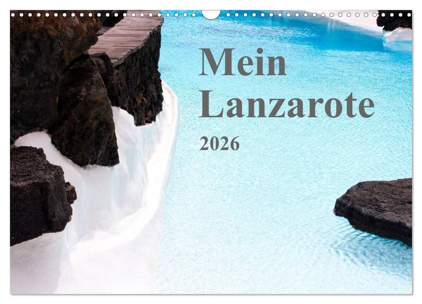 Mein Lanzarote (Wandkalender 2026 DIN A3 quer) CALVENDO Monatskalender