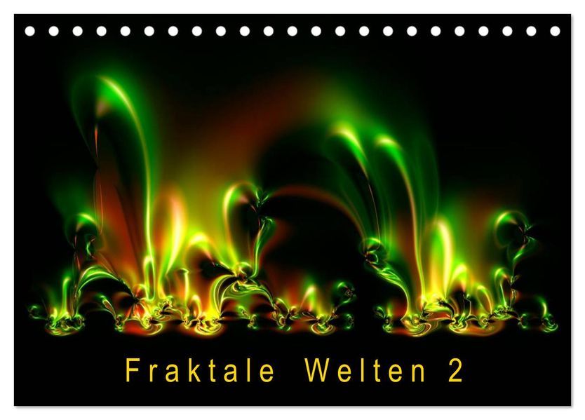 Fraktale Welten 2 (Tischkalender 2026 DIN A5 quer) CALVENDO Monatskalender