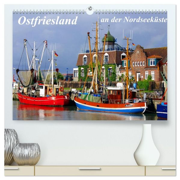 Ostfriesland an der Nordseeküste (hochwertiger Premium Wandkalender 2026 DIN A2 quer) Kunstdruck in Hochglanz