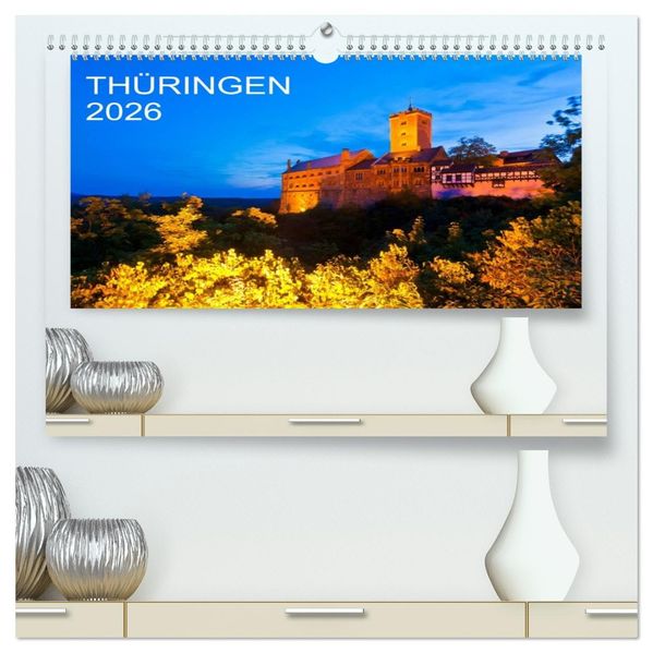THÜRINGEN 2026 (hochwertiger Premium Wandkalender 2026 DIN A2 quer) Kunstdruck in Hochglanz