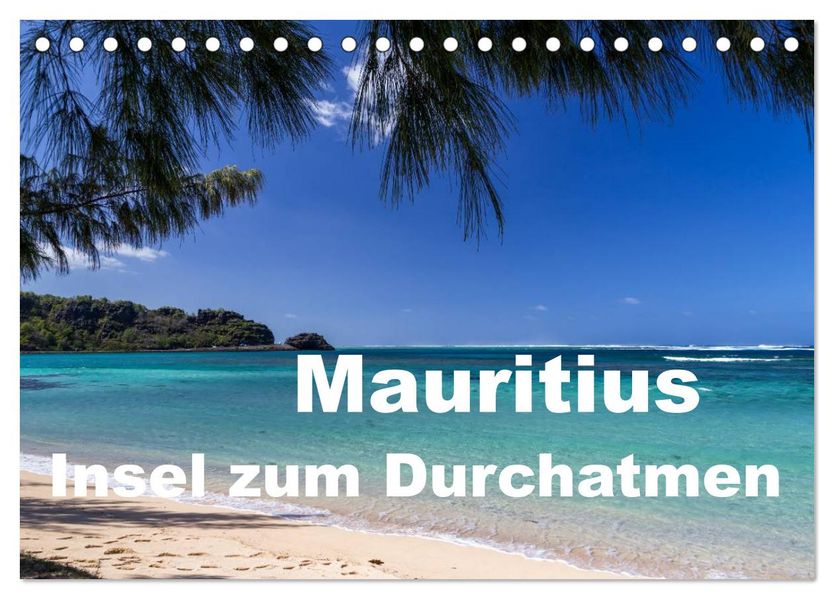 Mauritius - Insel zum Durchatmen (Tischkalender 2026 DIN A5 quer) CALVENDO Monatskalender
