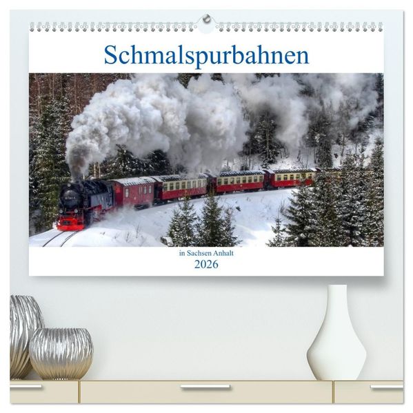 Schmalspurbahnen in Sachsen Anhalt (hochwertiger Premium Wandkalender 2026 DIN A2 quer) Kunstdruck in Hochglanz
