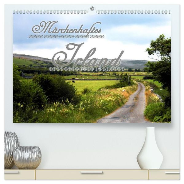 Märchenhaftes Irland (hochwertiger Premium Wandkalender 2026 DIN A2 quer) Kunstdruck in Hochglanz