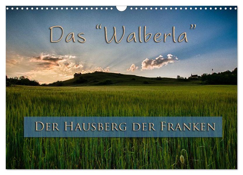 Das Walberla - Der Hausberg der Franken (Wandkalender 2026 DIN A3 quer) CALVENDO Monatskalender