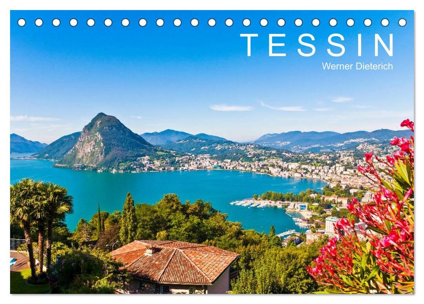 TESSIN Werner Dieterich (Tischkalender 2026 DIN A5 quer) CALVENDO Monatskalender