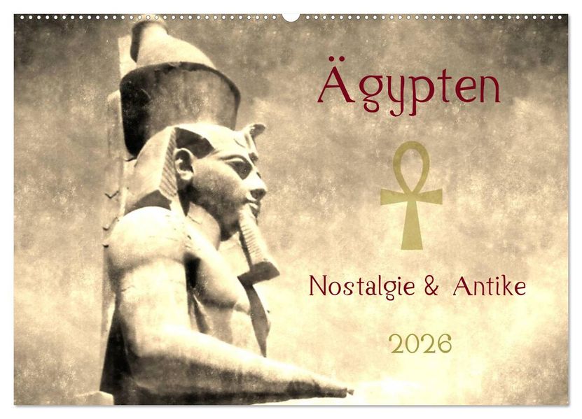 Ägypten Nostalgie & Antike 2026 (Wandkalender 2026 DIN A2 quer) CALVENDO Monatskalender