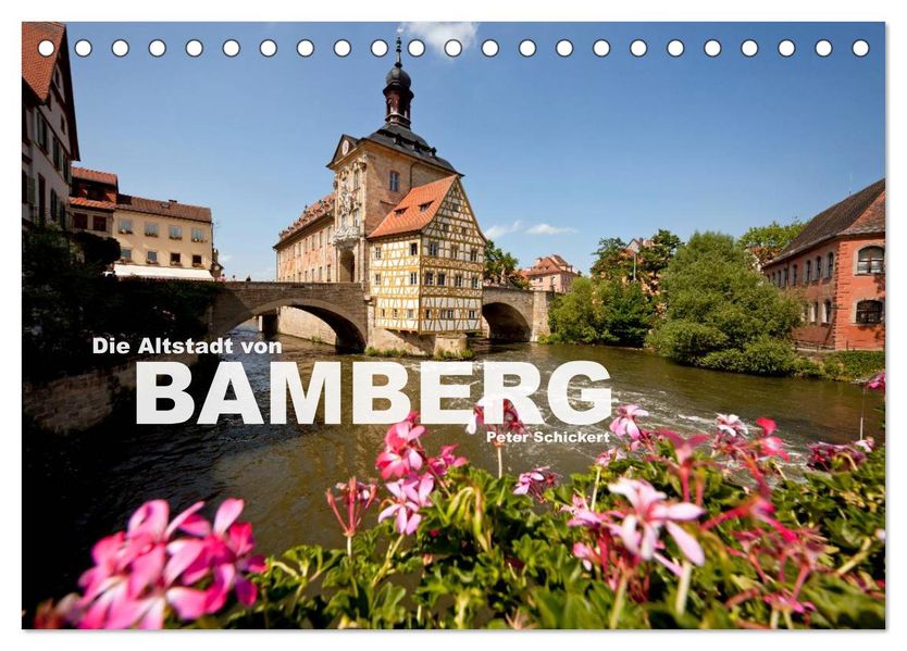 Die Altstadt von Bamberg (Tischkalender 2026 DIN A5 quer) CALVENDO Monatskalender