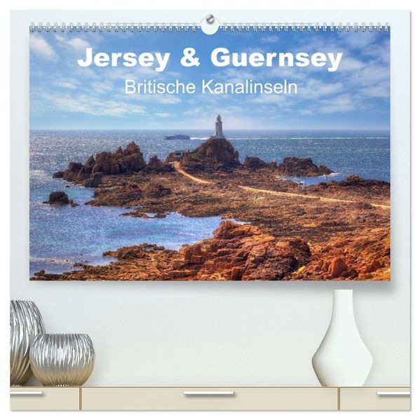Jersey & Guernsey - britische Kanalinseln (hochwertiger Premium Wandkalender 2026 DIN A2 quer) Kunstdruck in Hochglanz