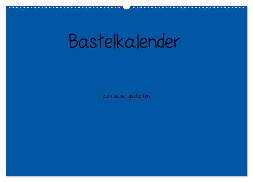 Bastelkalender - Blau (Wandkalender 2026 DIN A2 quer) CALVENDO Monatskalender