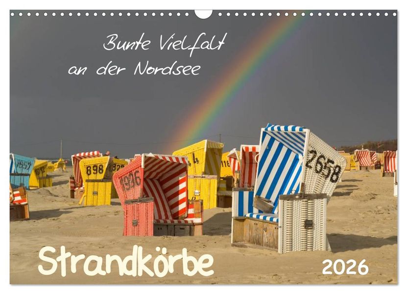 Strandkörbe - bunte Vielfalt an der Nordsee (Wandkalender 2026 DIN A3 quer) CALVENDO Monatskalender