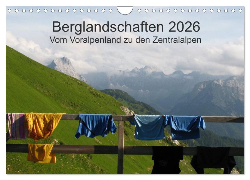 Bergwelten - Vom Voralpenland zu den Zentralalpen (Wandkalender 2026 DIN A4 quer) CALVENDO Monatskalender