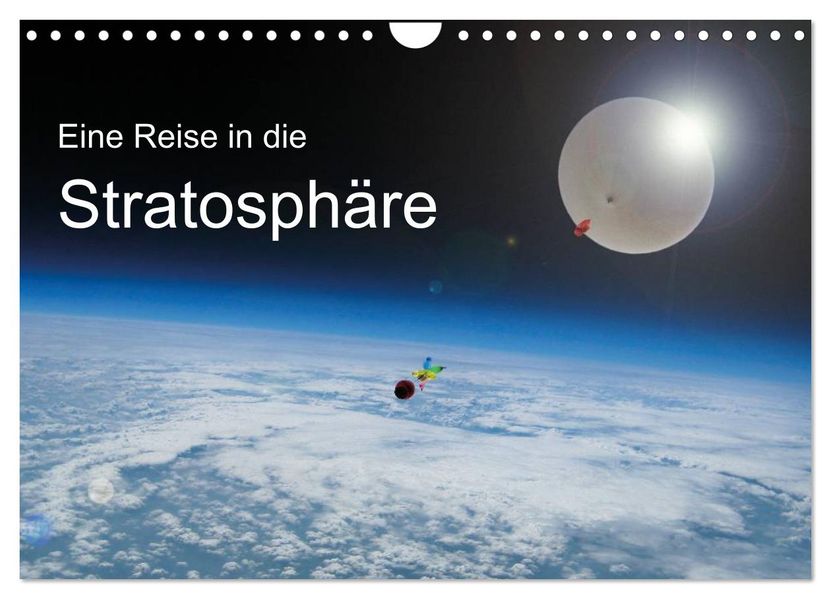 Eine Reise in die Stratosphäre (Wandkalender 2026 DIN A4 quer) CALVENDO Monatskalender