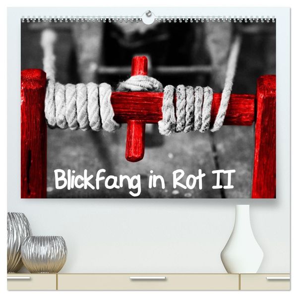 Blickfang in Rot (hochwertiger Premium Wandkalender 2026 DIN A2 quer) Kunstdruck in Hochglanz