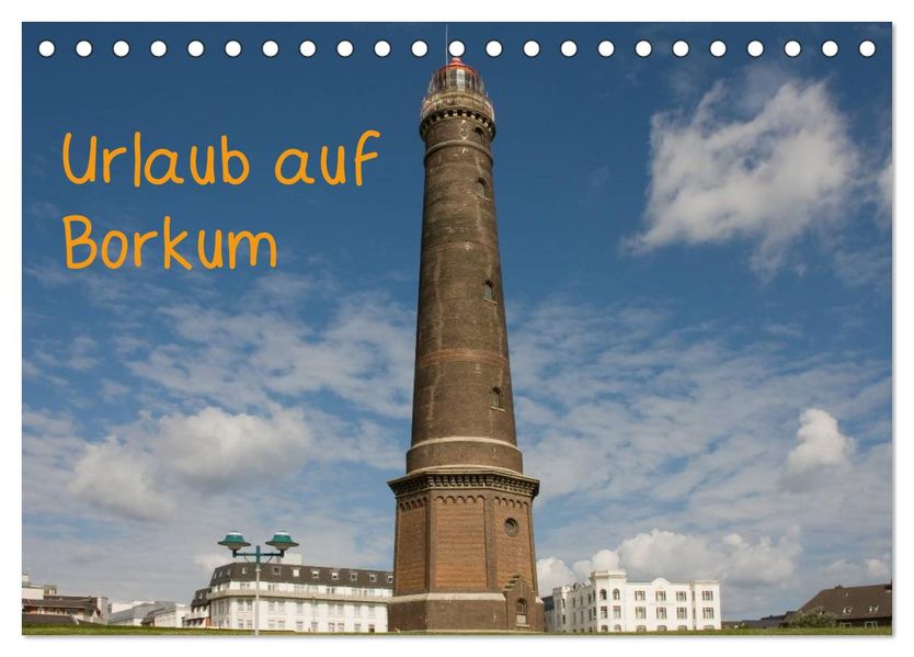 Urlaub auf Borkum (Tischkalender 2026 DIN A5 quer) CALVENDO Monatskalender